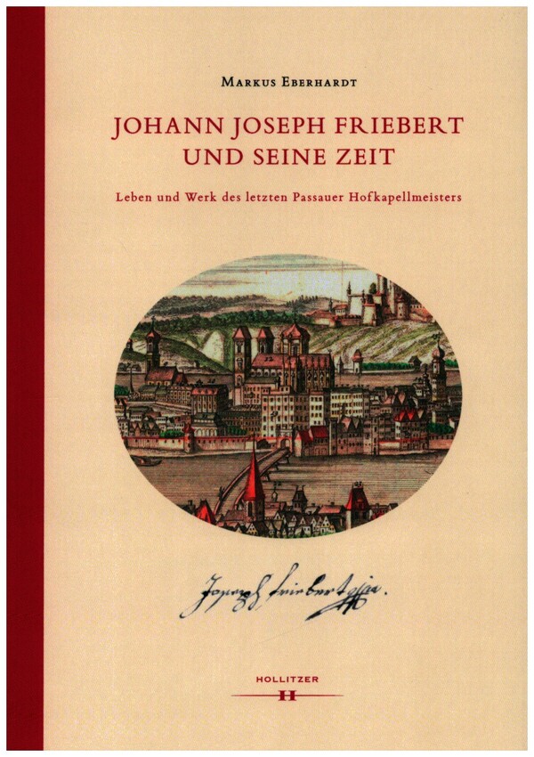 Johann Joseph Friebert und seine Zeit