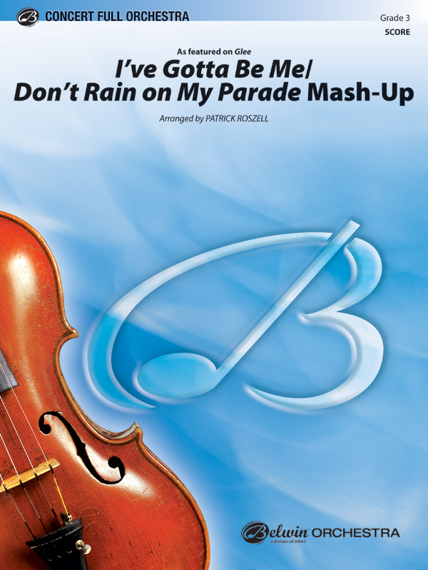Gotta Be Me/Dont Rain Mashup (f/o score)