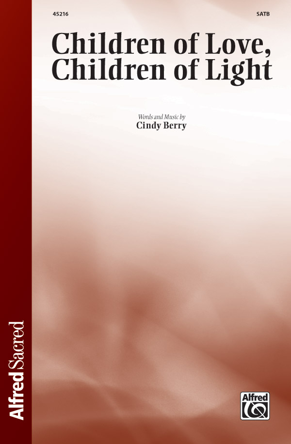Children Of Love Children of Light SATB