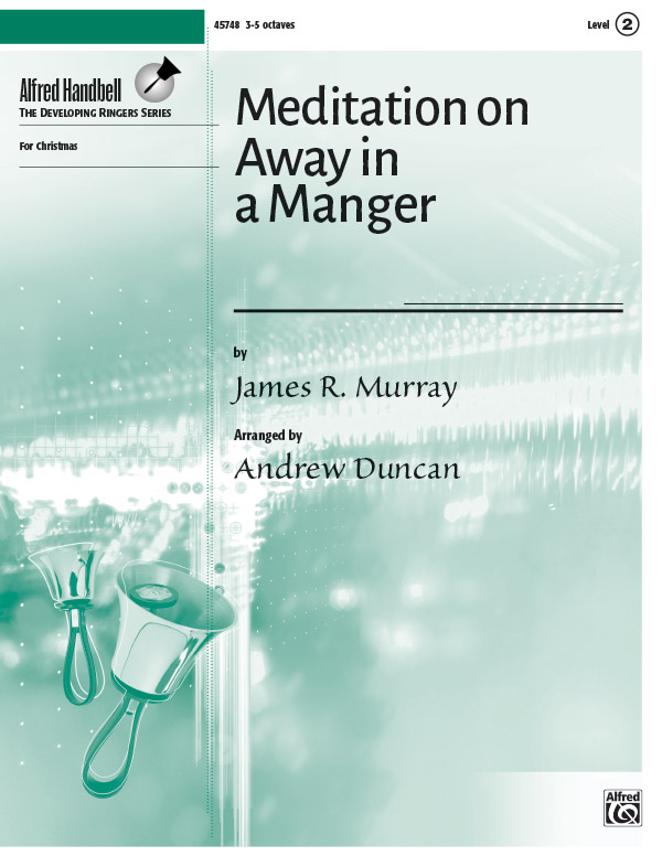 Meditation On Away In A Manger (h/bells)