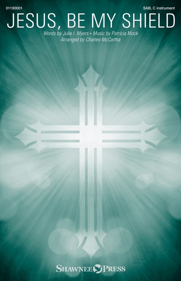 Jesus, Be My Shield