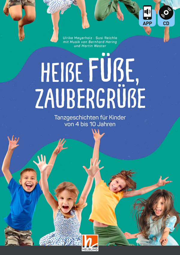 Heiße Füße, Zaubergrüße (+APP+CD)