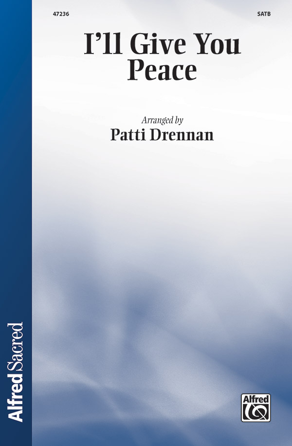 Ill Give You Peace SATB