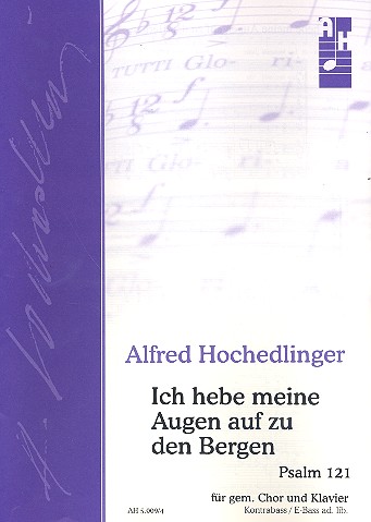 Ich heb meine Augen auf zu den Bergen