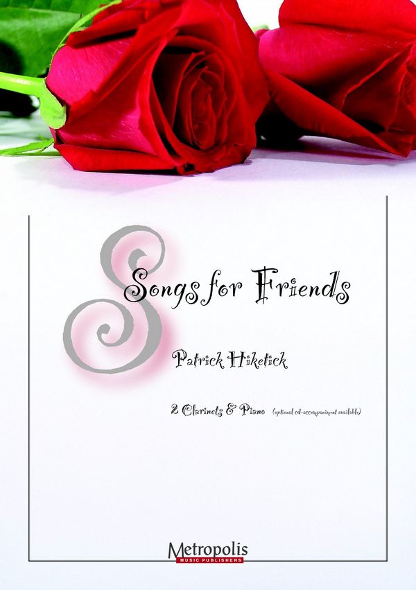 Songs for Friends for 2 clarinets and piano