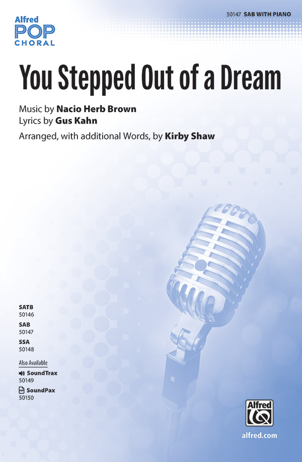 You Stepped Out of a Dream SAB