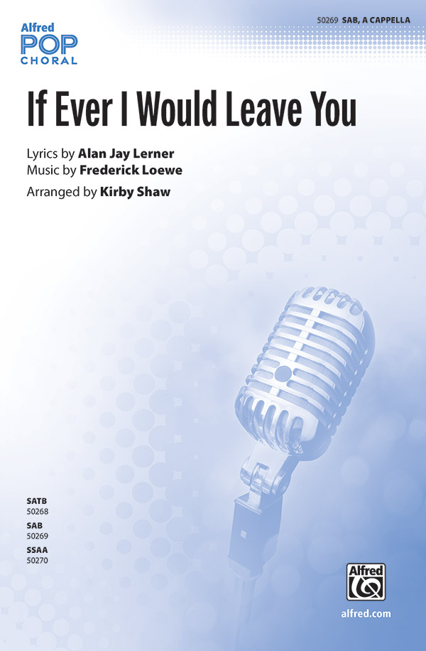 If Ever I Would Leave You SAB