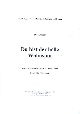 Du bist der helle Wahnsinn 