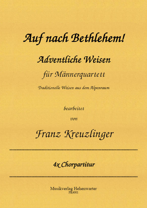 Auf nach Bethlehem! Adventliche Weisen für Männerquartett