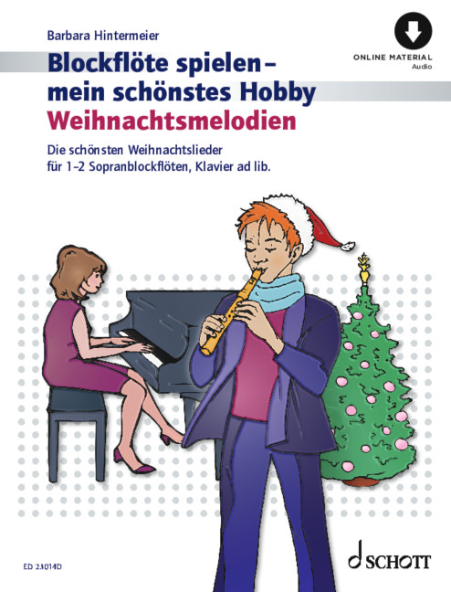 Blockflöte spielen - mein schönstes Hobby: Weihnachtsmelodien (+Online Audio)