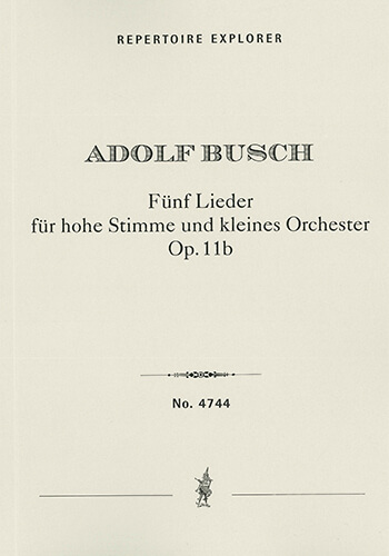 Fünf Lieder für hohe Stimme und kleines Orchester Op. 11b (Editor Jürgen Schaarwächter / first print