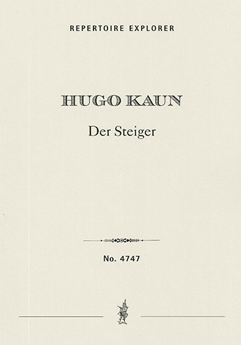 Der Steiger, for alto solo, men?s chorus, offstage chorus [2-3 vocal quartets] and large orchestra