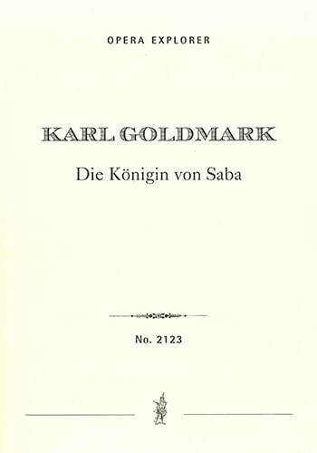 The Queen of Sheba (Opera in four acts with German libretto)