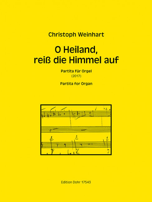 O Heiland, reiß die Himmel auf (2017) -Partita für Orgel-