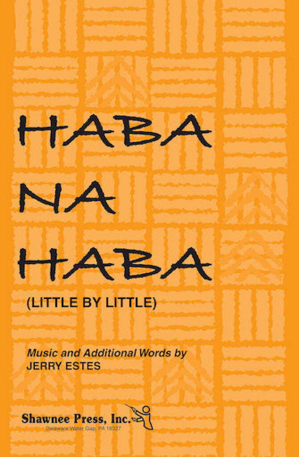 Haba Na Haba (Little by Little)