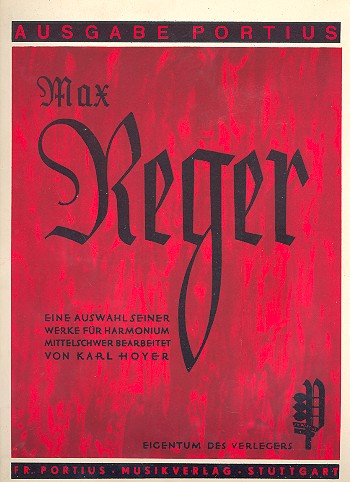Max Reger - eine Auswahl seiner Werke