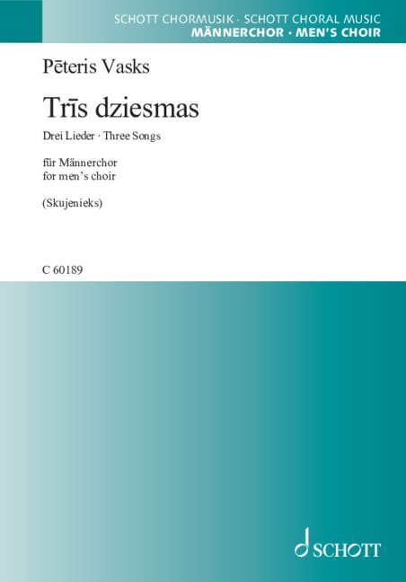 Tr?s dziesmas (Drei Lieder ? Three Songs)