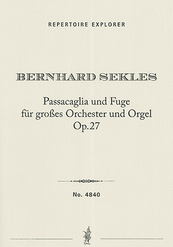 Passacaglia and Fugue for large orchestra and organ Op. 27