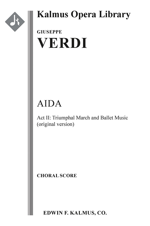 Aida: Act II Triumphal March (chor sc)