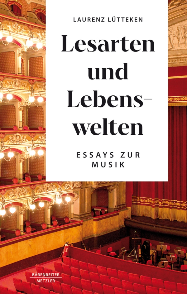 Lesarten und Lebenswelten - Essays zur Musik