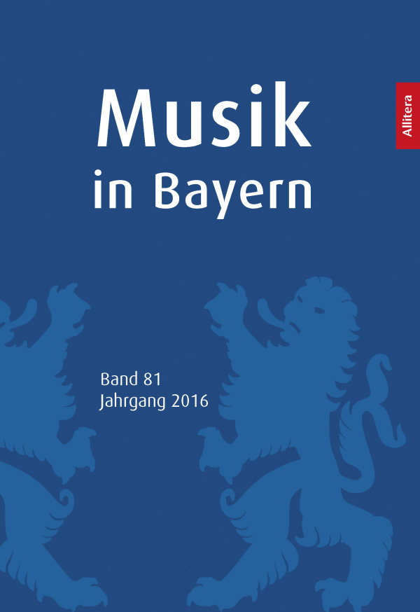 Musik in Bayern. Band 81. Jahrgang 2016