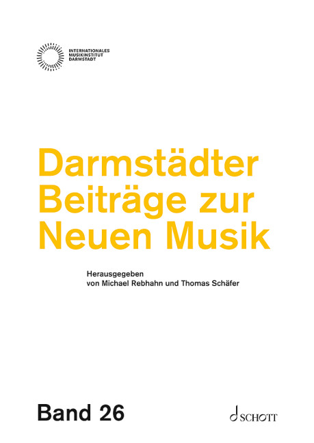 Darmstädter Beiträge zur Neuen Musik Band 26