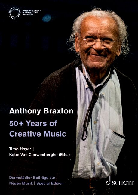 Anthony Braxton ? 50+ Years of Creative Music (+CD)