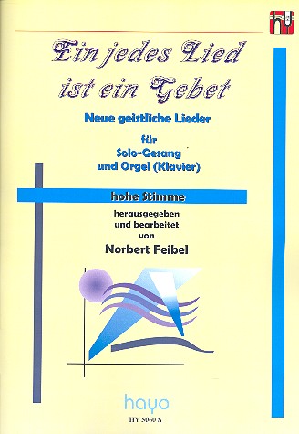 Ein jedes Lied ist ein Gebet für Gesang
