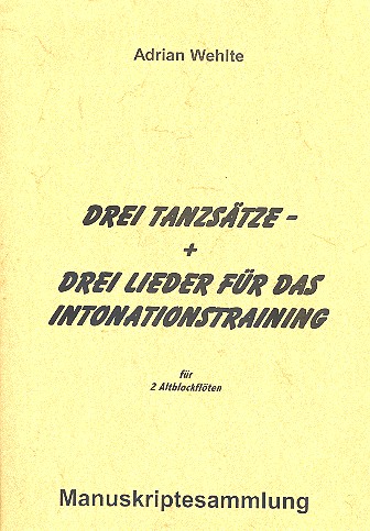4 Tänzsätze und 3 Lieder für das Intonationstraining