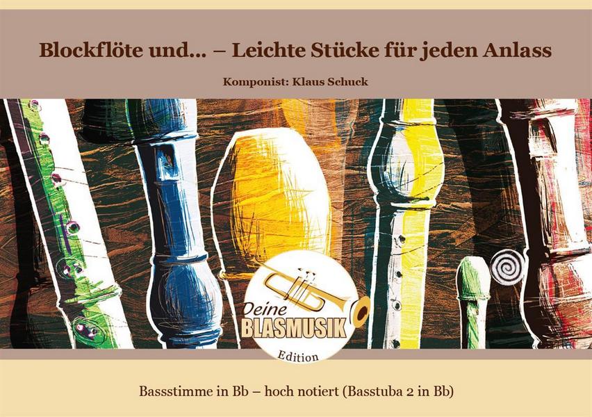 Blockflöte und... - Leichte Stücke für jeden Anlass Bassstimme in Bb hoch notiert (Basstuba 2 in Bb)