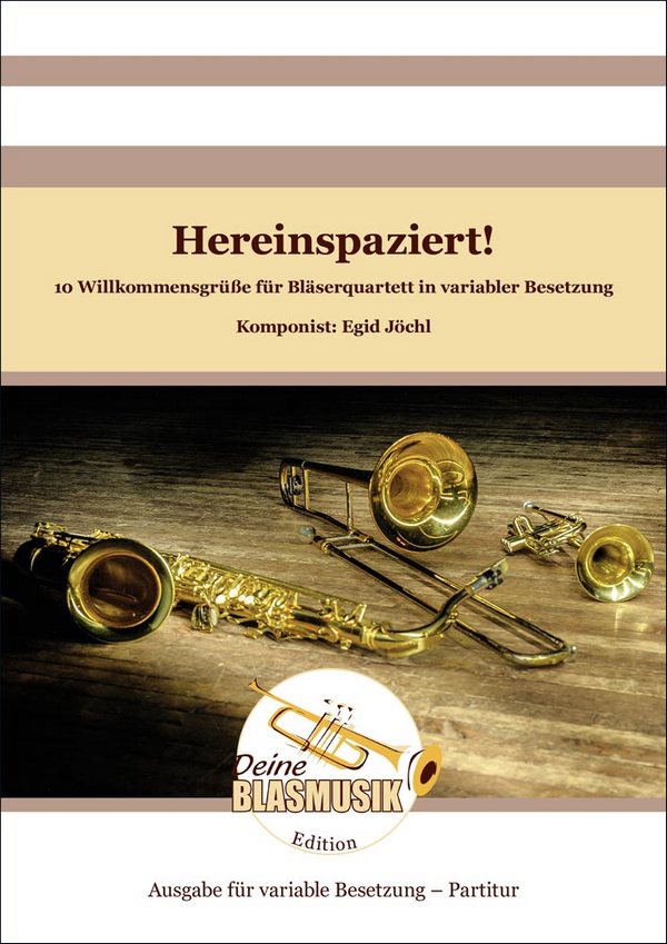 Hereinspaziert! - 10 Willkommensgrüße für Bläserquartett in variabler Besetzung Partitur