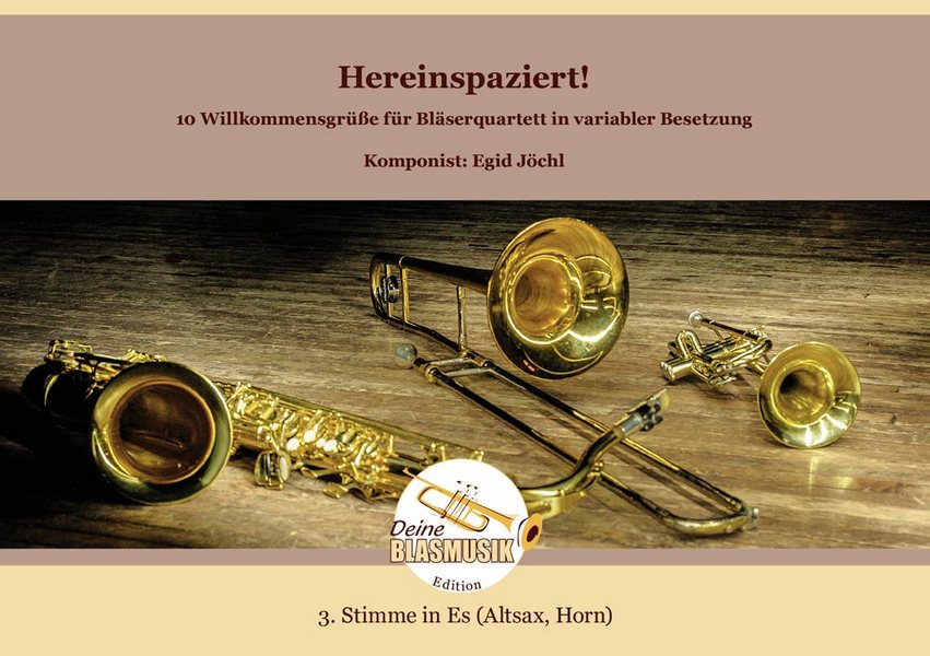 Hereinspaziert! - 10 Willkommensgrüße für Bläserquartett in variabler Besetzung 3. Stimme in Es (Alt