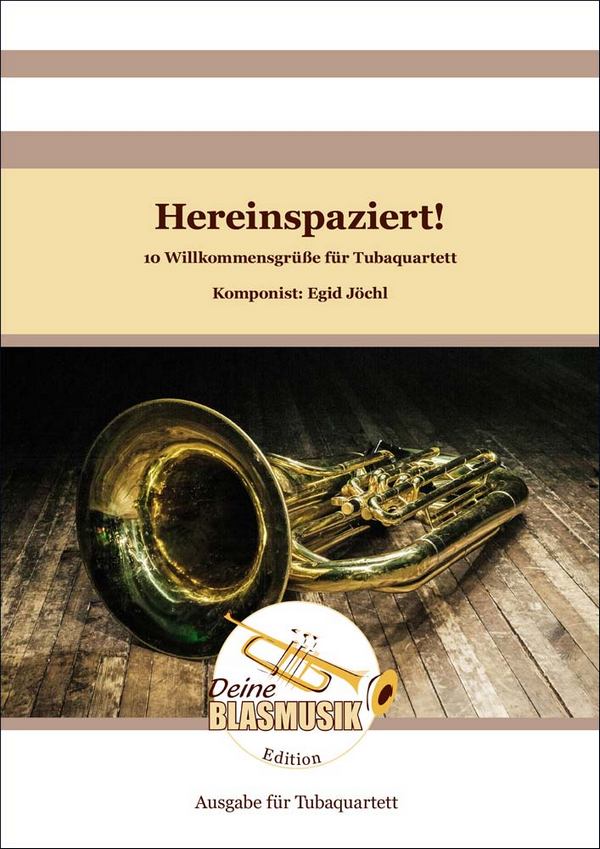Hereinspaziert! - 10 Willkommensgrüße für Tubaquartett