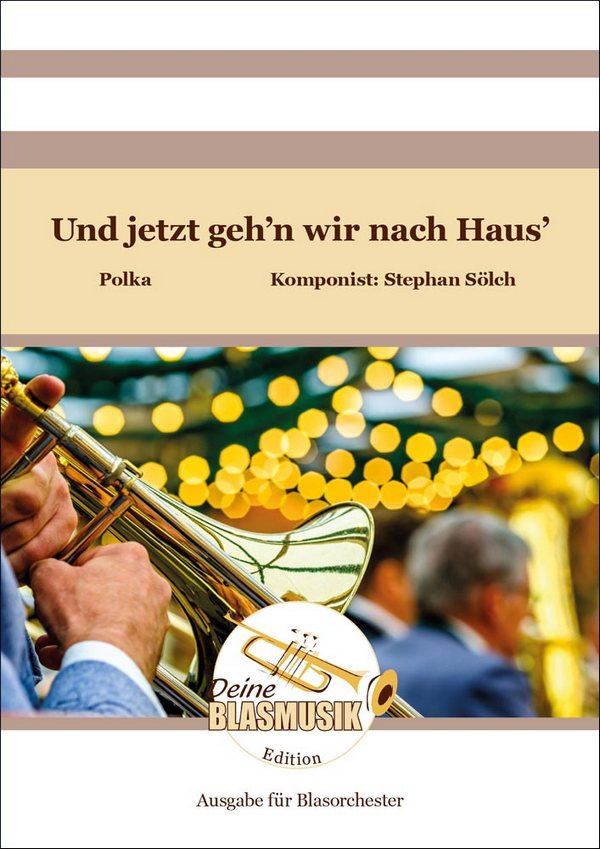 Und jetzt geh?n wir nach Haus