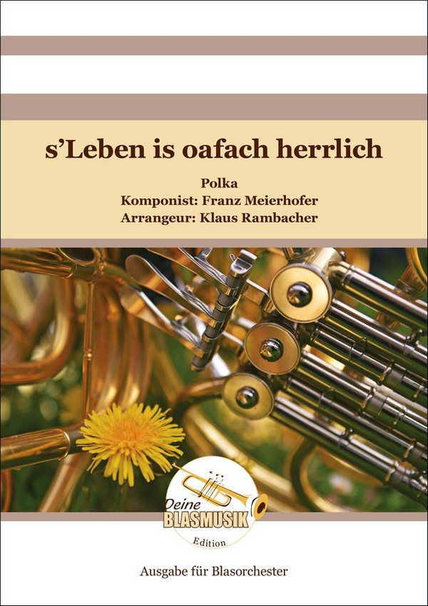 s'Leben is oafach herrlich