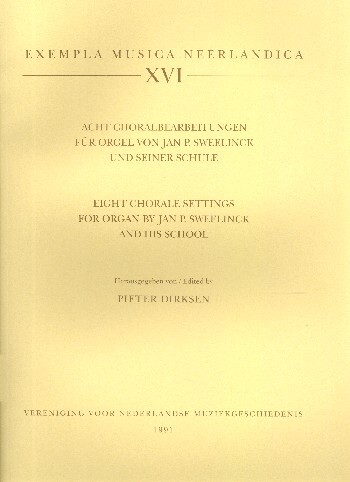 8 Choralbearbeitungen von Jan P. Sweelinck und seiner Schule