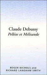 Claude Debussy: Pelléas et Mélisande