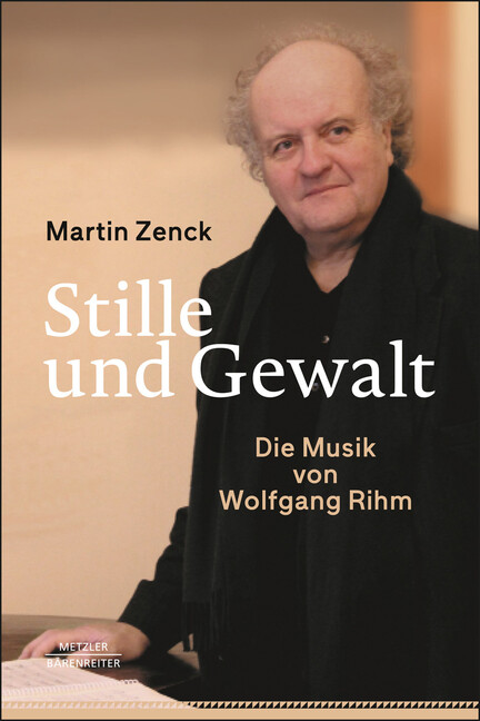 Stille und Gewalt -Die Musik von Wolfgang Rihm