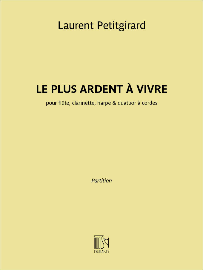 Le Plus Ardent à Vivre