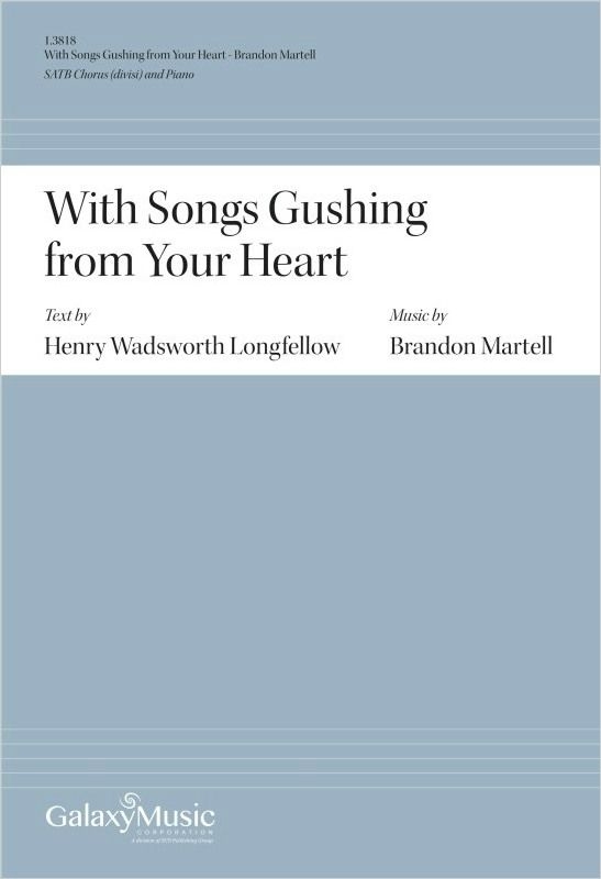 With Songs Gushing from Your Heart