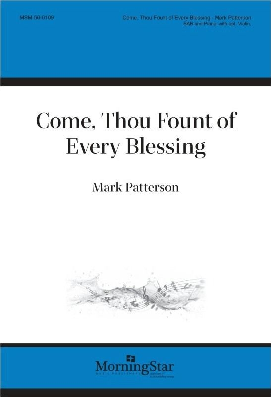 Come, Thou Fount of Every Blessing