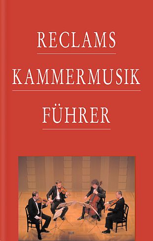 Reclams Kammermusikführer