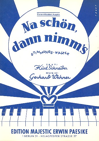 Na schön dann nimms