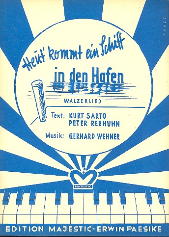 Heut kommt ein Schiff in den Hafen: