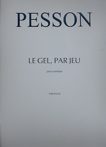 Le Gel par jeu pour flûte, clarinette,