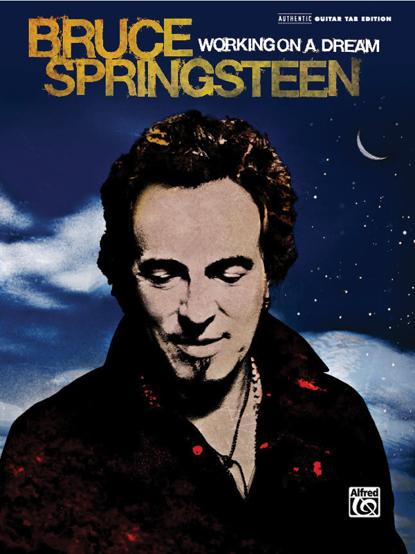 Bruce Springsteen: working on a Dream