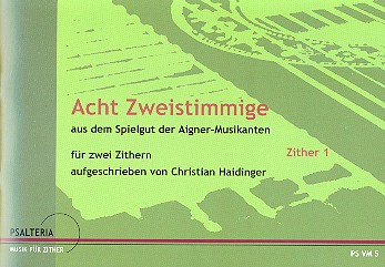 8 Zweistimmige aus dem Spielgut der Aigner-Musikanten