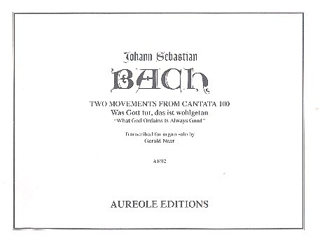 2 Movements from Cantata BWV100 .