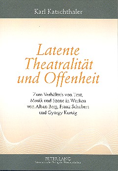 Latente Theatralität und Offenheit