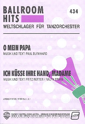 O mein Papa - Ich küsse Ihre Hand Madam: